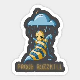 Proud Buzzkill Sticker